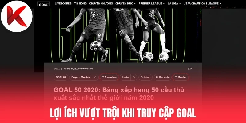 Lợi ích vượt trội khi truy cập Goal.com